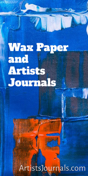 Wax paper and artists journals