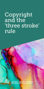 Copyright and the 3-stroke rule
