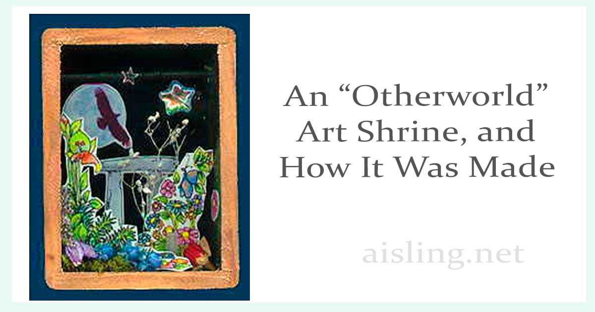 An Otherworld art shrine and how it was made