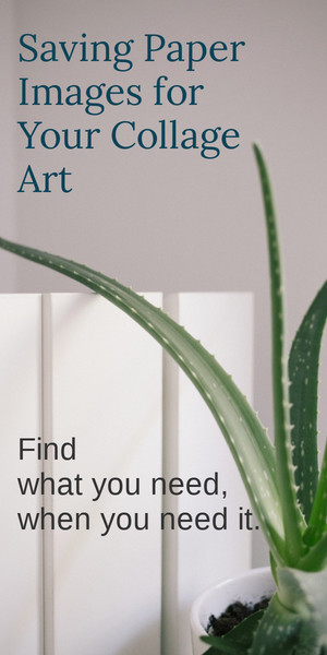 Saving and organizing paper images for collage art