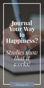 Journal your way to happiness - studies show that it works!