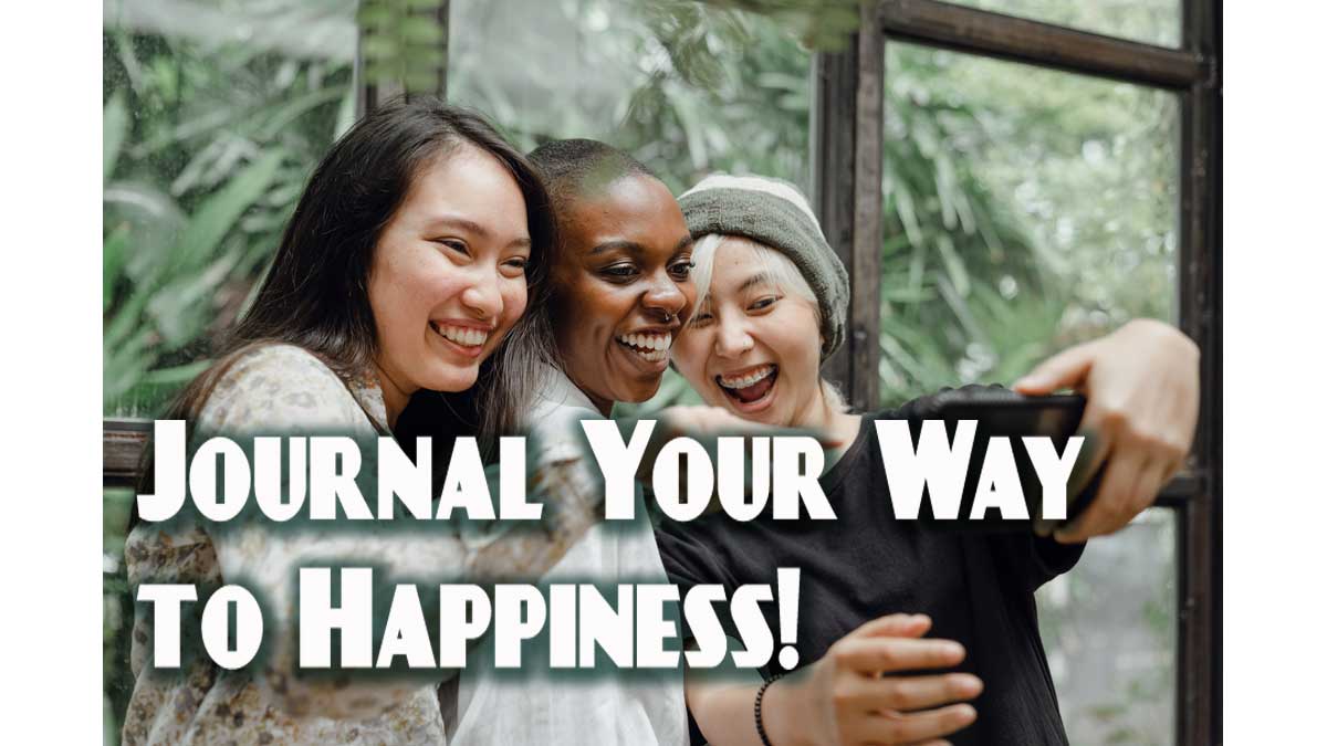 Journal your way to happiness!