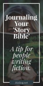 Journaling your story bible - a tip for fiction writers