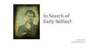 Is search of early selfies! 19th century self-portrait photos!