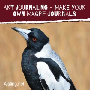 Art Journaling - Make your own magpie journals!