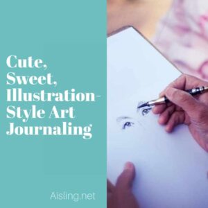 Cute, sweet art journaling - video lessons