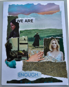 We Are / Enough - torn paper collage